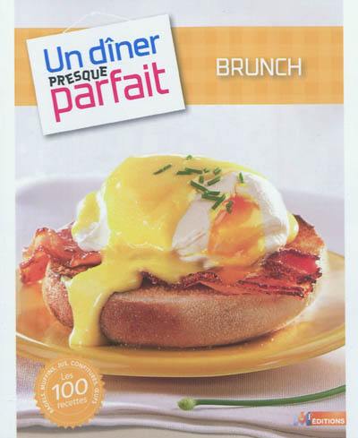 Brunch : bagels, muffins, jus, confitures, oeufs : les 100 recettes