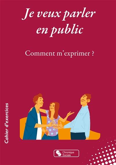 Je veux parler en public : comment m'exprimer ?