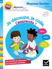 Je découpe, je colle, j'apprends ! : moyenne section, 4-5 ans : conforme au programme