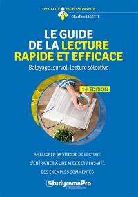 Le guide de la lecture rapide et efficace : balayage, survol, lecture sélective