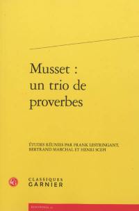 Musset : un trio de proverbes