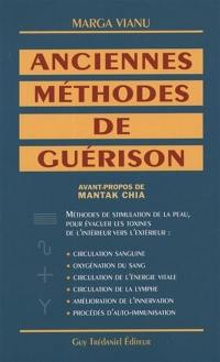 Anciennes méthodes de guérison : méthodes de stimulation de la peau, pour évacuer les toxines de l'intérieur vers l'extérieur : circulation sanguine, oxygénation du sang, circulation de l'énergie vitale, circulation de la lymphe, amélioration de l'innervation, procédés d'auto-immunisation