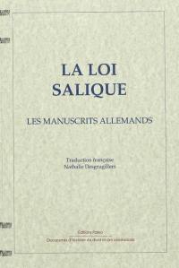 La loi salique : les premiers textes. Vol. 2. Les manuscrits allemands : manuscrit de Wolfenbüttel. manuscrit de Munich