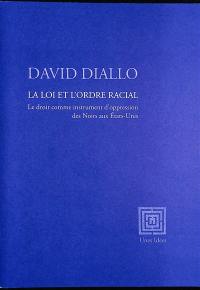 La loi et l'ordre racial : le droit comme instrument d'oppression des Noirs aux Etats-Unis