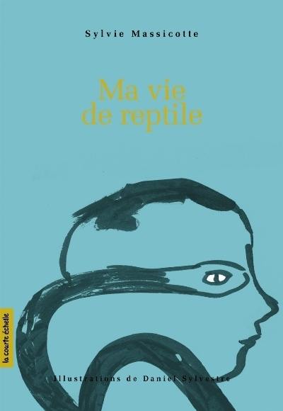 Ma vie de reptile