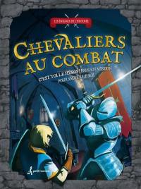 Chevaliers au combat : C'est toi le héros : Pars en mission pour sauver le roi