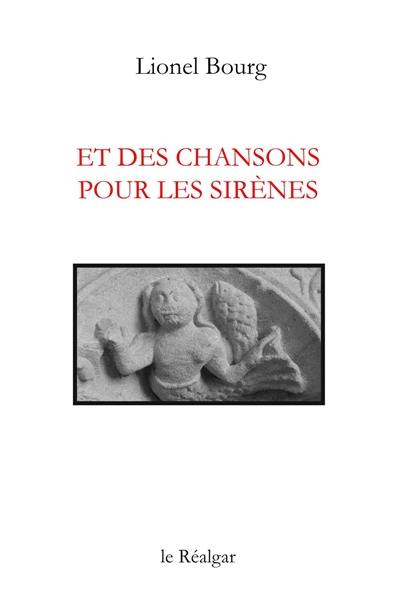 Et des chansons pour les sirènes