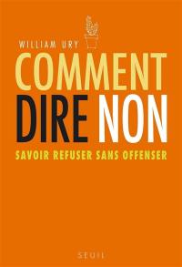 Comment dire non : savoir refuser sans offenser