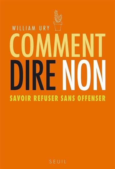 Comment dire non : savoir refuser sans offenser