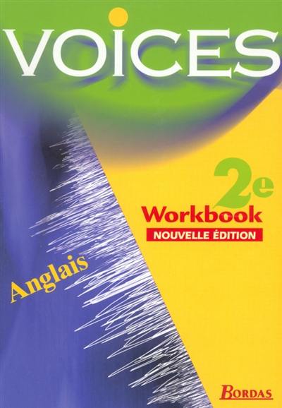 Voices, anglais, seconde, workbook