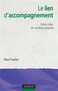 Le lien d'accompagnement : entre don et contrat salarial