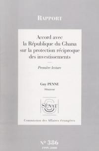 Accord avec la République du Ghana sur la protection réciproque des investissements : rapport, première lecture