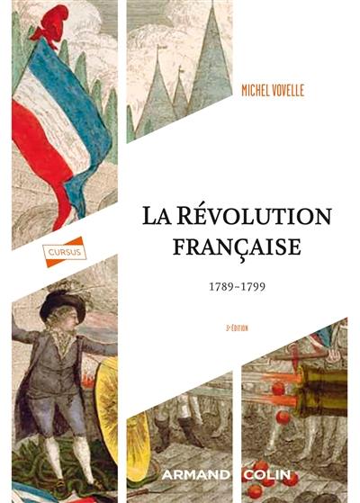 La Révolution française : 1789-1799