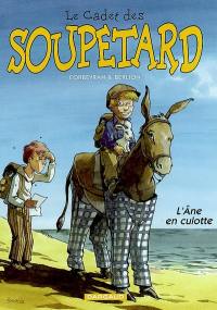 Le cadet des Soupetard. Vol. 7. L'âne en culotte