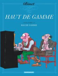 Haut de gamme. Vol. 1. Bas de gamme