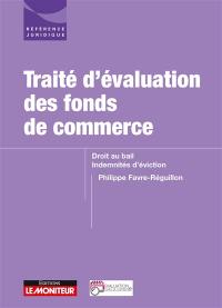 Traité d'évaluation des fonds de commerce : droit au bail, indemnités d'éviction