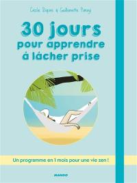 30 jours pour apprendre à lâcher prise