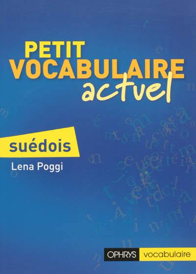 Petit vocabulaire actuel : suédois