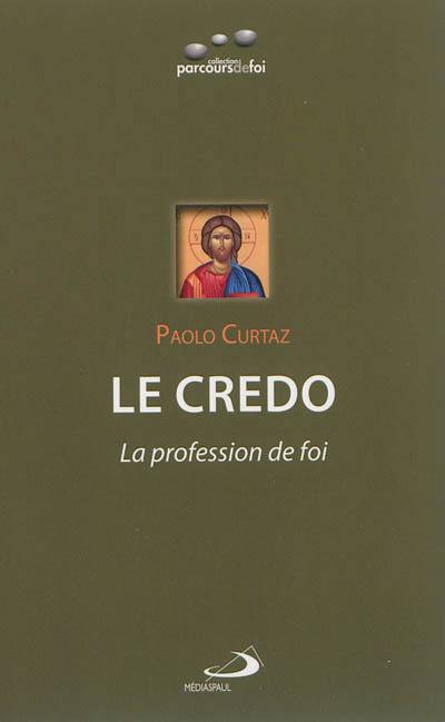 Le Credo : la profession de foi