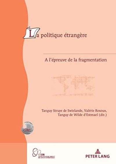 La politique étrangère : à l'épreuve de la fragmentation