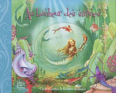 Au bonheur des sirènes : un livre animé de fenêtres magiques