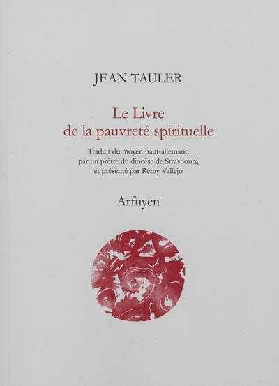 Le livre de la pauvreté spirituelle ou L'imitation de la vie pauvre de Jésus-Christ