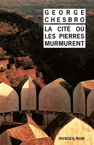 La cité où les pierres murmurent