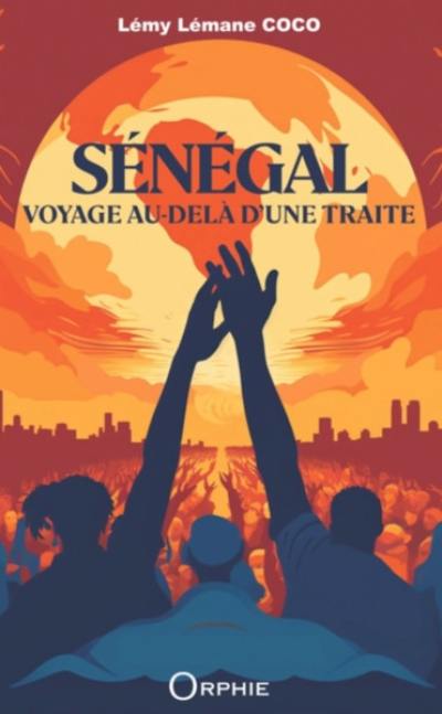 Sénégal, voyage au-delà d'une traite