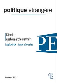 Politique étrangère, n° 1 (2022). Climat : quelle marche suivre ?