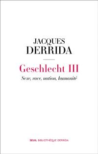 Geschlecht. Vol. 3. Sexe, race, nation, humanité