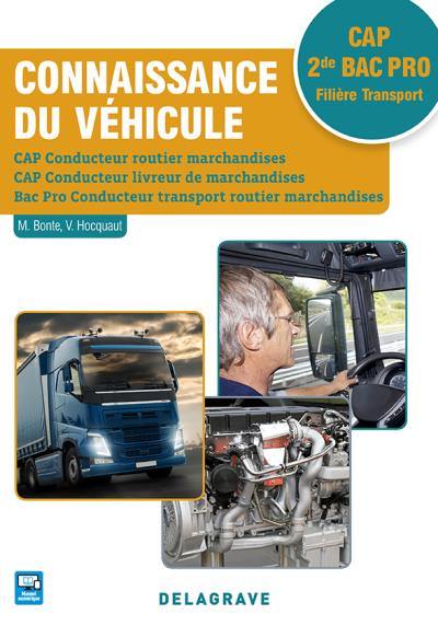 Connaissance du véhicule CAP, 2de bac pro filière transport : CAP conducteur routier marchandises, CAP conducteur livreur de marchandises, bac pro conducteur transport routier marchandises