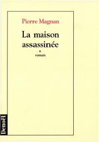 La maison assassinée