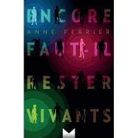 Encore faut-il rester vivants