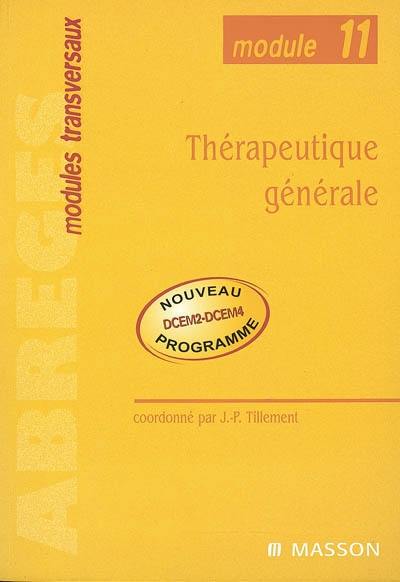 Thérapeutique générale : module 11 : DCEM2-DECM4, nouveau programme