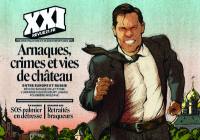 XXI, n° 64. Arnaques, crimes et vies de château