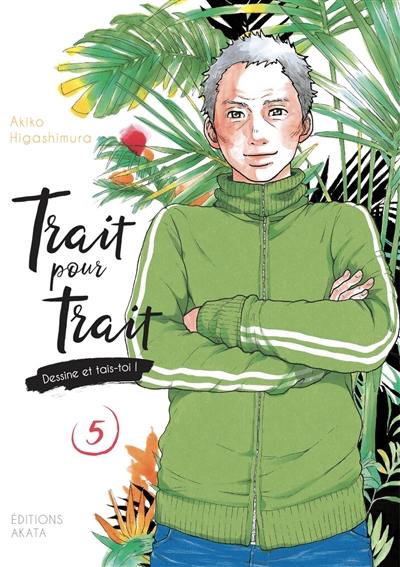 Trait pour trait : dessine et tais-toi !. Vol. 5