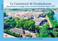 La cartonnerie de Gondardennes : dynamisme et stratégie d'une entreprise familiale depuis 1897