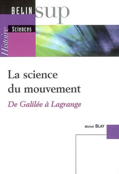 La science du mouvement : de Galilée à Lagrange