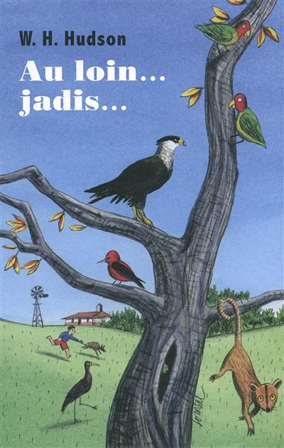 Au loin... jadis... : histoire de mon enfance