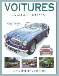 Voitures, un monde fascinant : l'histoire des voitures de 1945 à nos jours