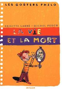 La vie et la mort