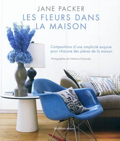 Les fleurs dans la maison : compositions d'une simplicité exquise pour chacune des pièces de la maison