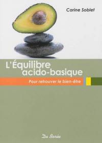 L'équilibre acido-basique : pour retrouver le bien-être