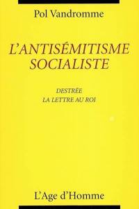 L'antisémitisme socialiste : Destrée, La lettre au roi