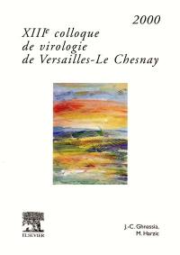 XIIIe Colloque de virologie de Versailles-Le Chesnay, 2000