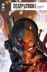 Deathstroke rebirth. Vol. 1. Le professionnel