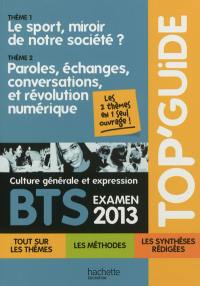 Culture générale et expression BTS, examen 2013 : thème 1, le sport, miroir de notre société ? ; thème 2, paroles, échanges, conversations, et révolution numérique