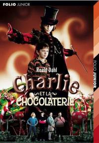 Charlie et la chocolaterie : le roman de Roald Dahl et le film de Tim Burton