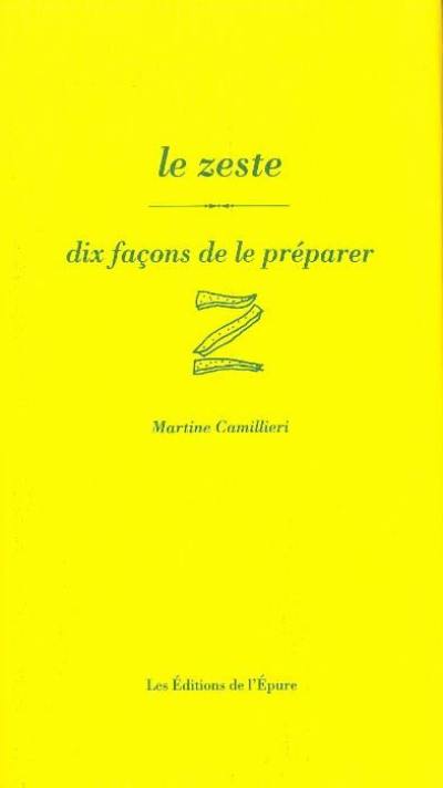 Le zeste : dix façons de le préparer