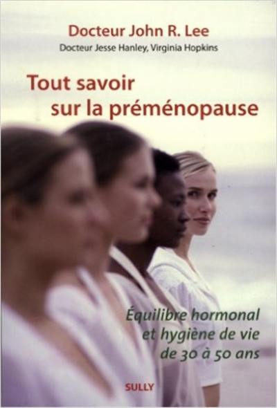 Tout savoir sur la préménopause : équilibre hormonal et hygiène de vie de 30 à 50 ans Tout savoir sur la préménopause : équilibre hormonal et hygiène de vie de 30 à 50 ans